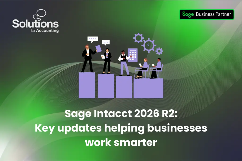 A graphic of employees working, standing and sitting at desks on a life-sized chart, with 'Sage Intacct 2026 R2: Key updates helping businesses work smarter’ beneath it. The background is a purple and green gradient with white swirls. The Solutions for Accounting and Sage Business Partner logos are in the top corners.